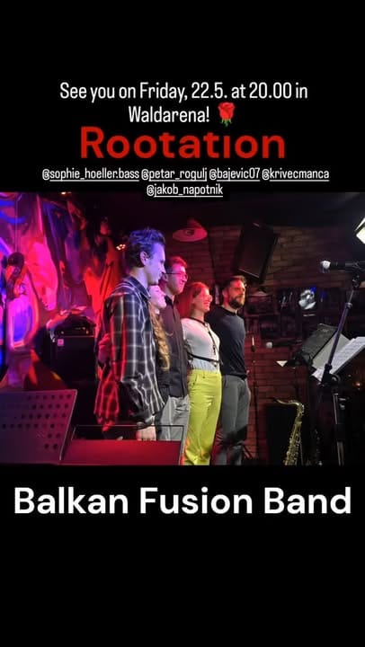 Fr.,22.05.,20:00 Uhr, Waldarena: ROOTATION - Balkan Fusion Band