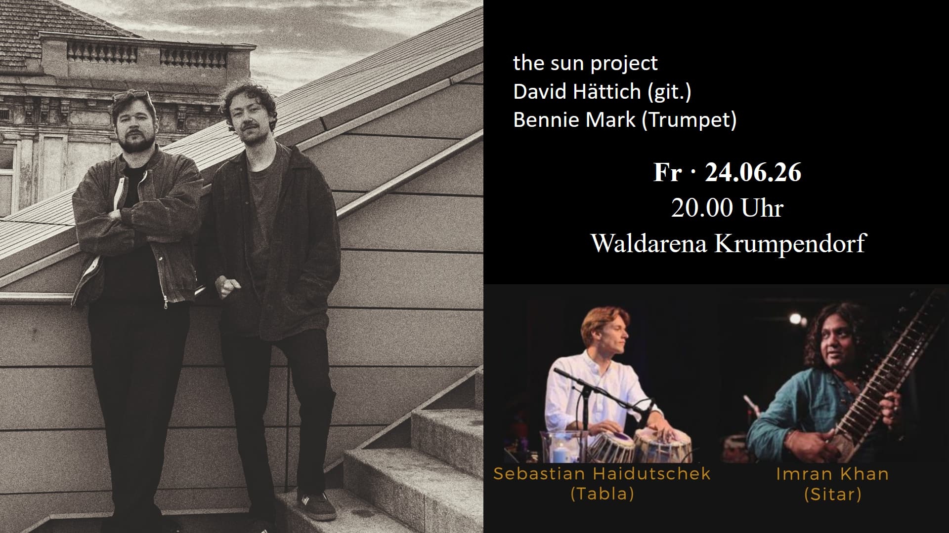 Fr.,24.06., 20:00 Uhr: the sun project:  David Hättich (git.) Bennie Mark (Trumpet) Ian Sticker (dr.) Imran Khan (Sitar) & Sebastian Haidutschek (Tabla)
